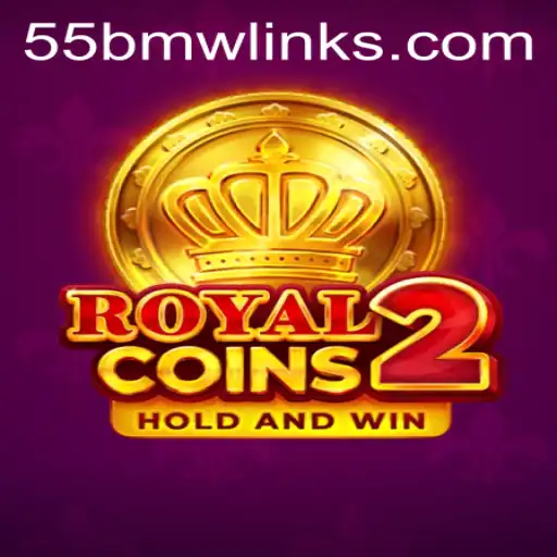 Discover the Thrilling World of RoyalCoins2: An Adventure Awaits with 55bmw